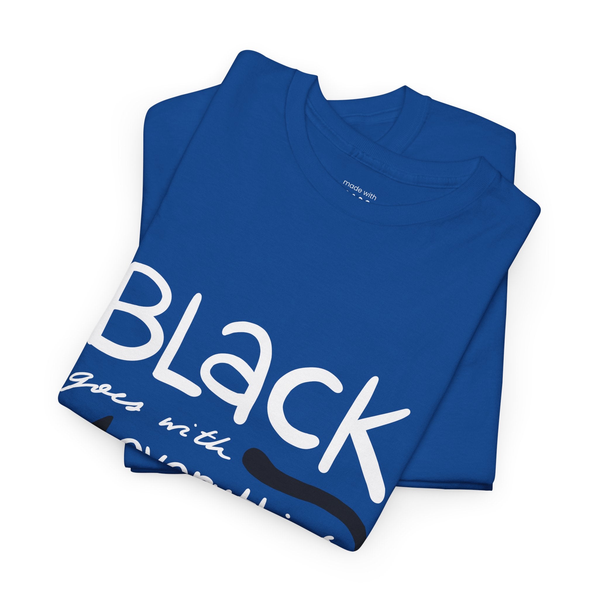Black Goes With Everything Tee