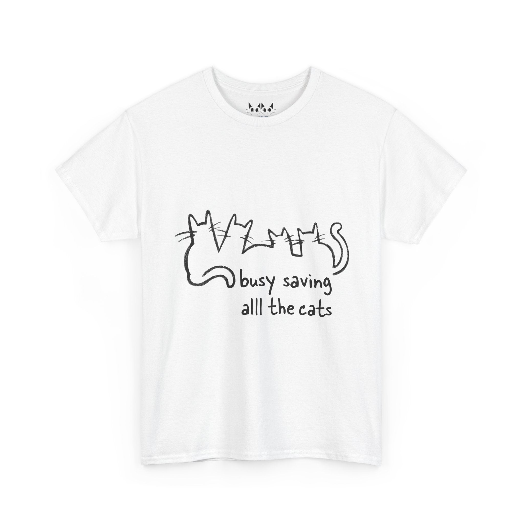 Busy Saving all the Cats T-Shirt