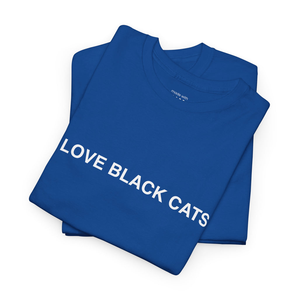 I Love Black Cats T-Shirt