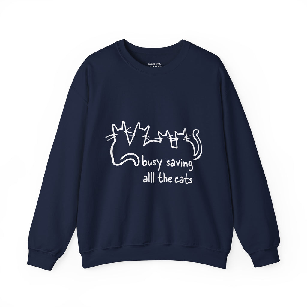 Busy Saving All the Cats Sweatshirt