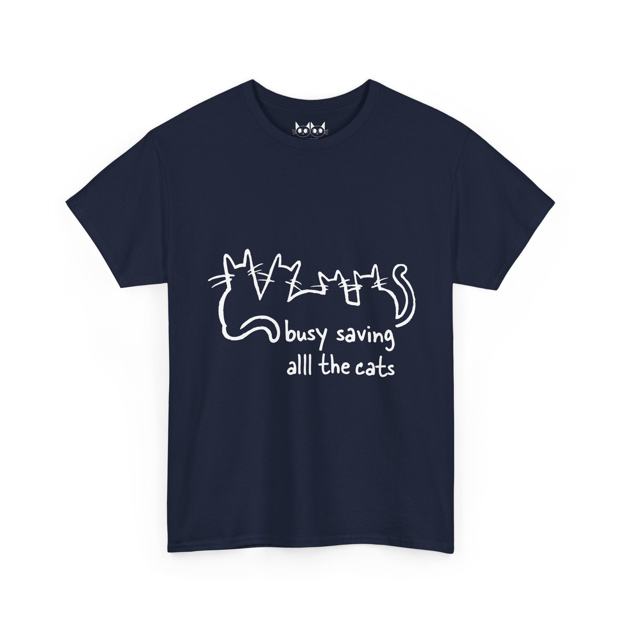 Busy Saving all the Cats T-Shirt