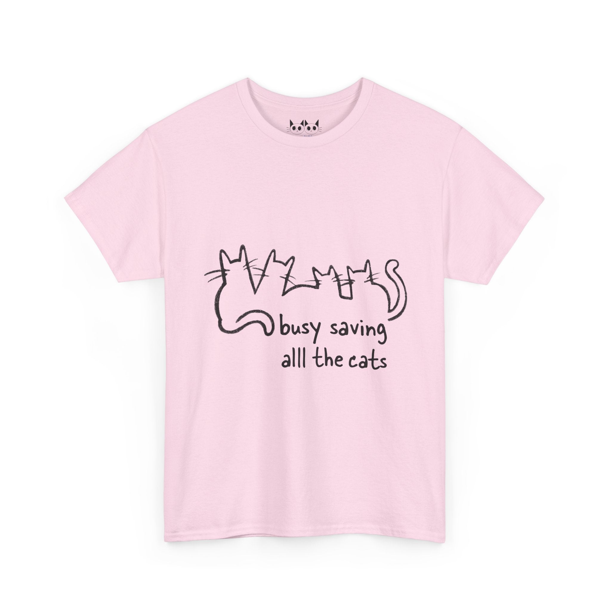 Busy Saving all the Cats T-Shirt