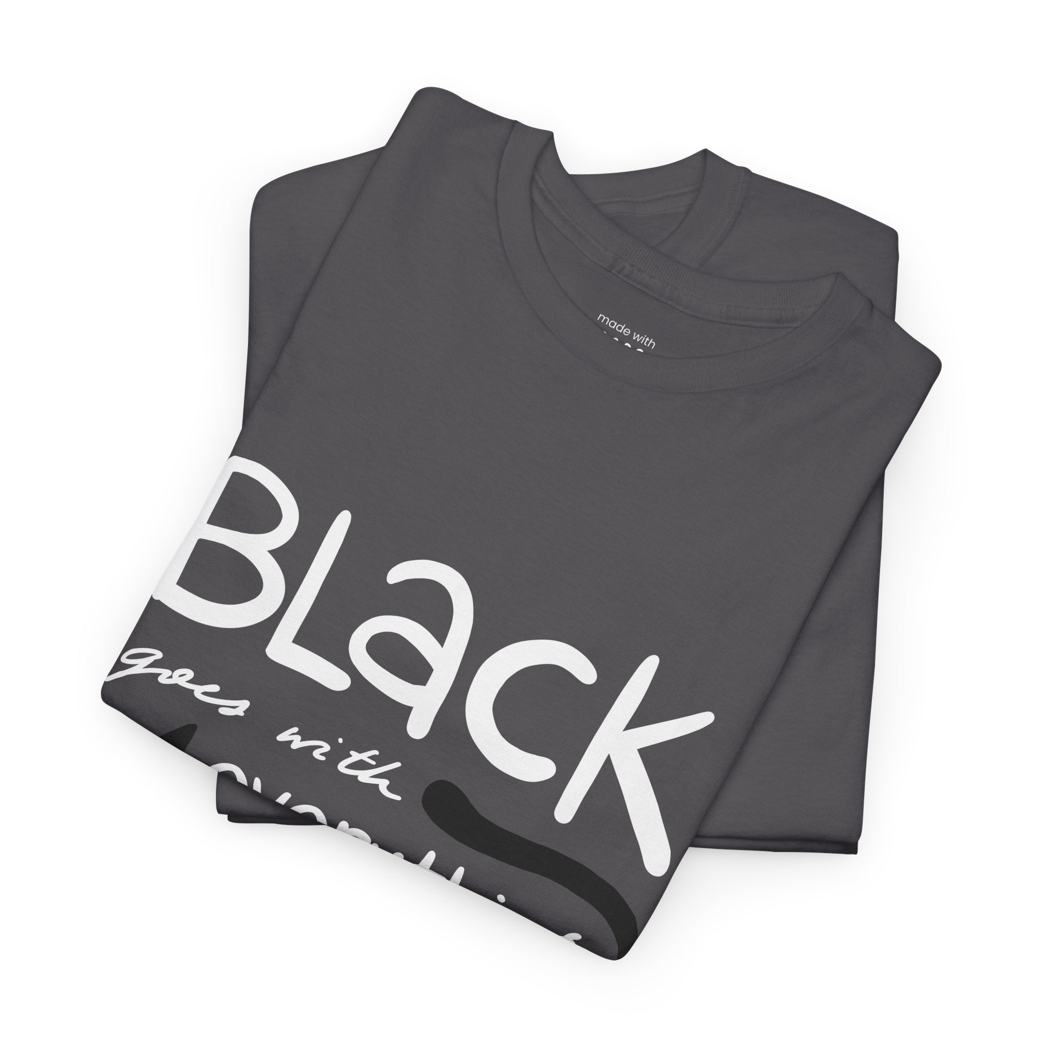 Black Goes With Everything Tee