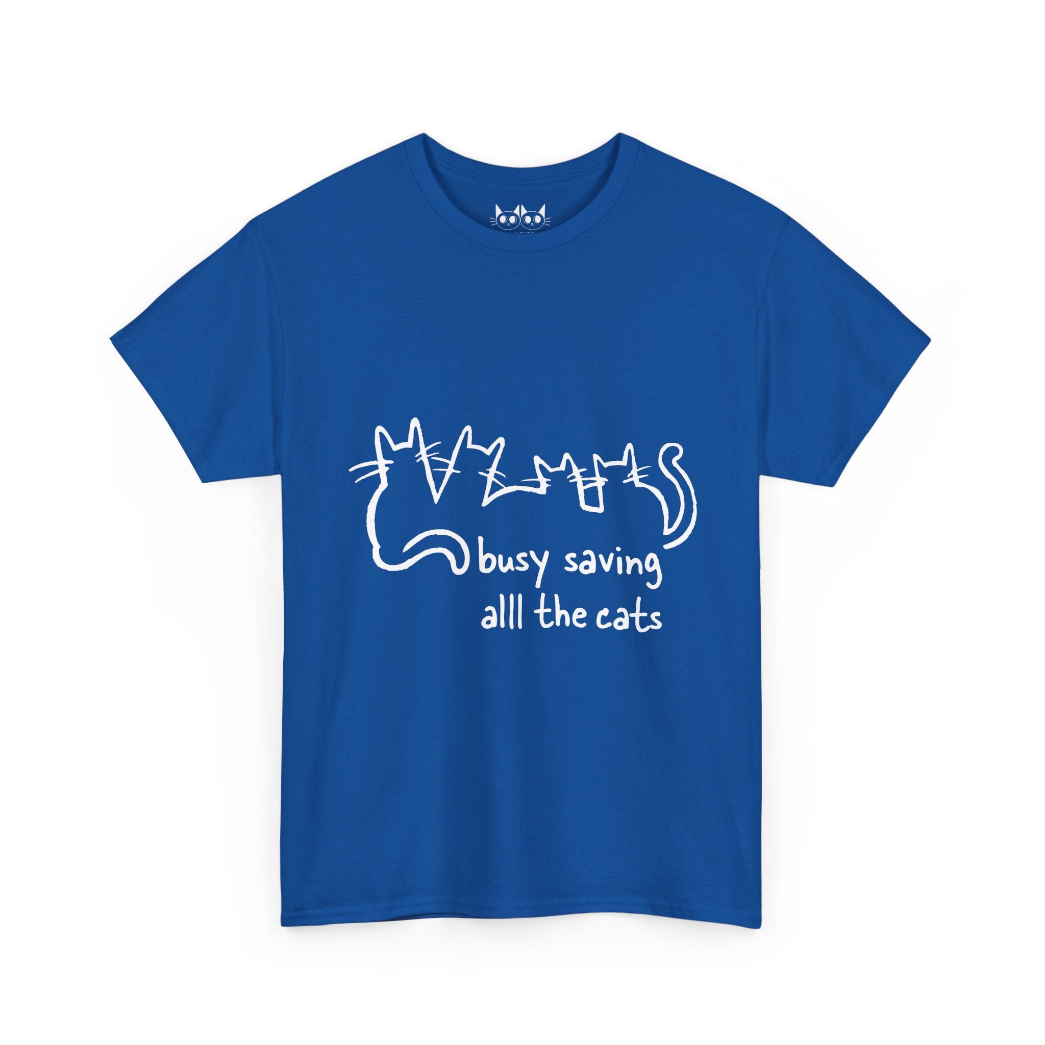 Busy Saving all the Cats T-Shirt