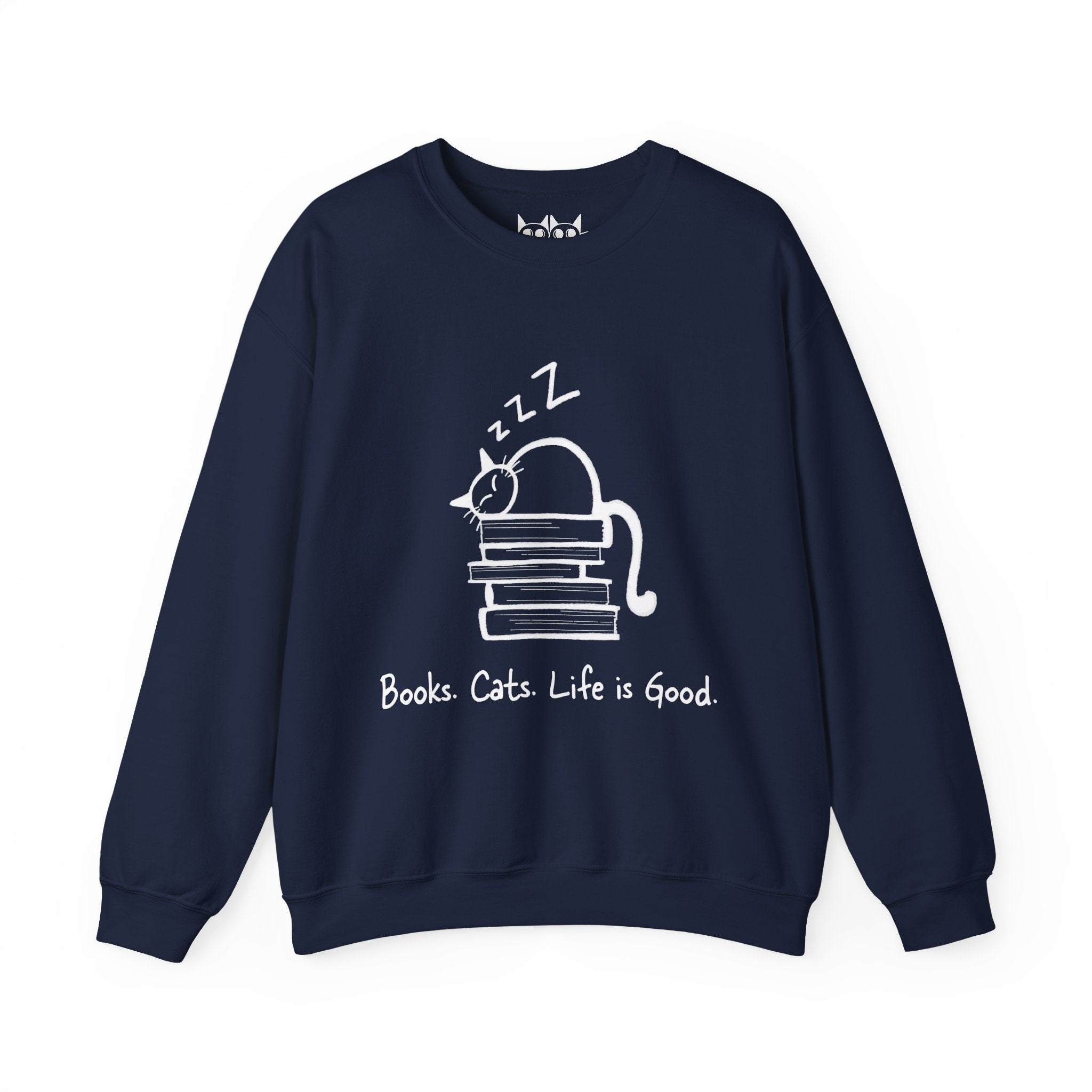 Books. Cats. Life is Good Sweatshirt