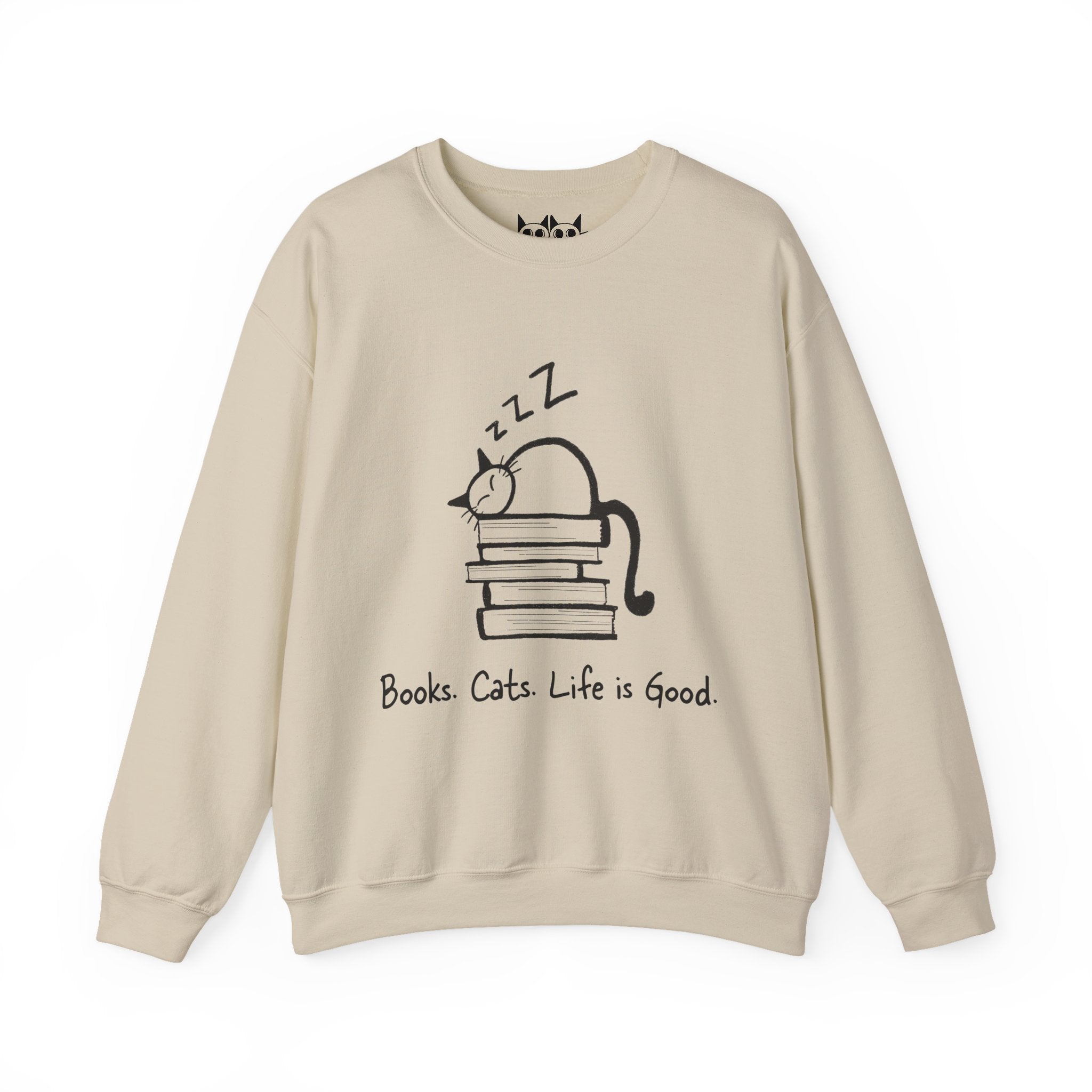 Books. Cats. Life is Good Sweatshirt