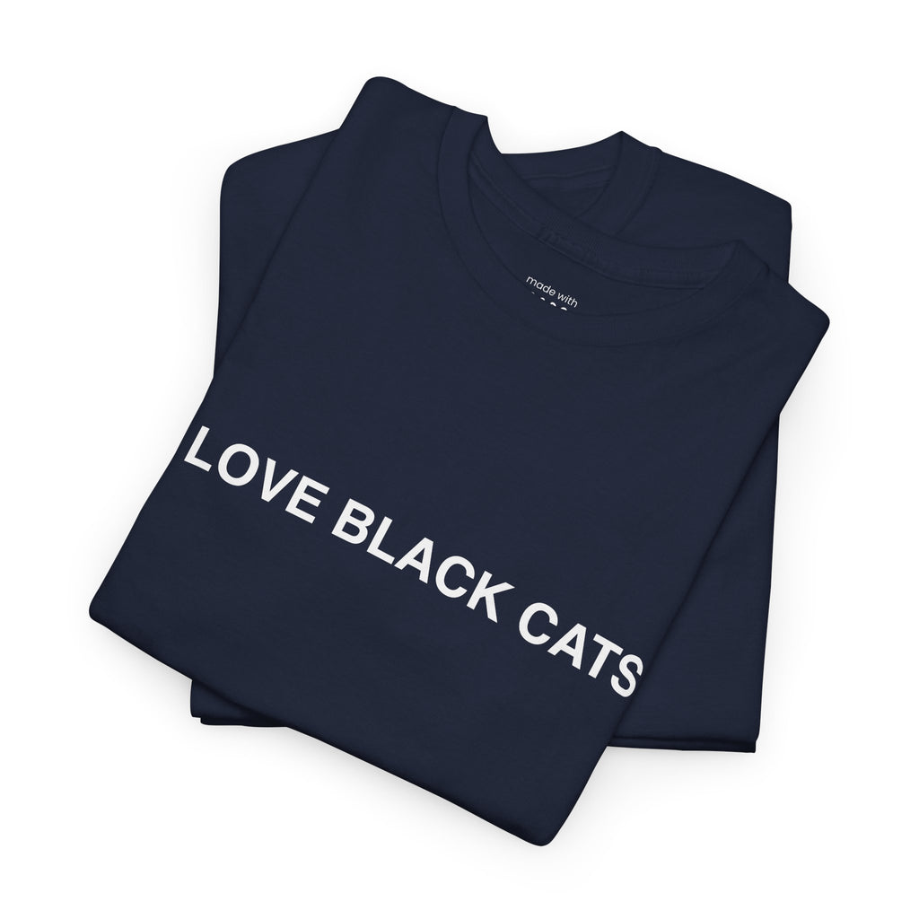 I Love Black Cats T-Shirt