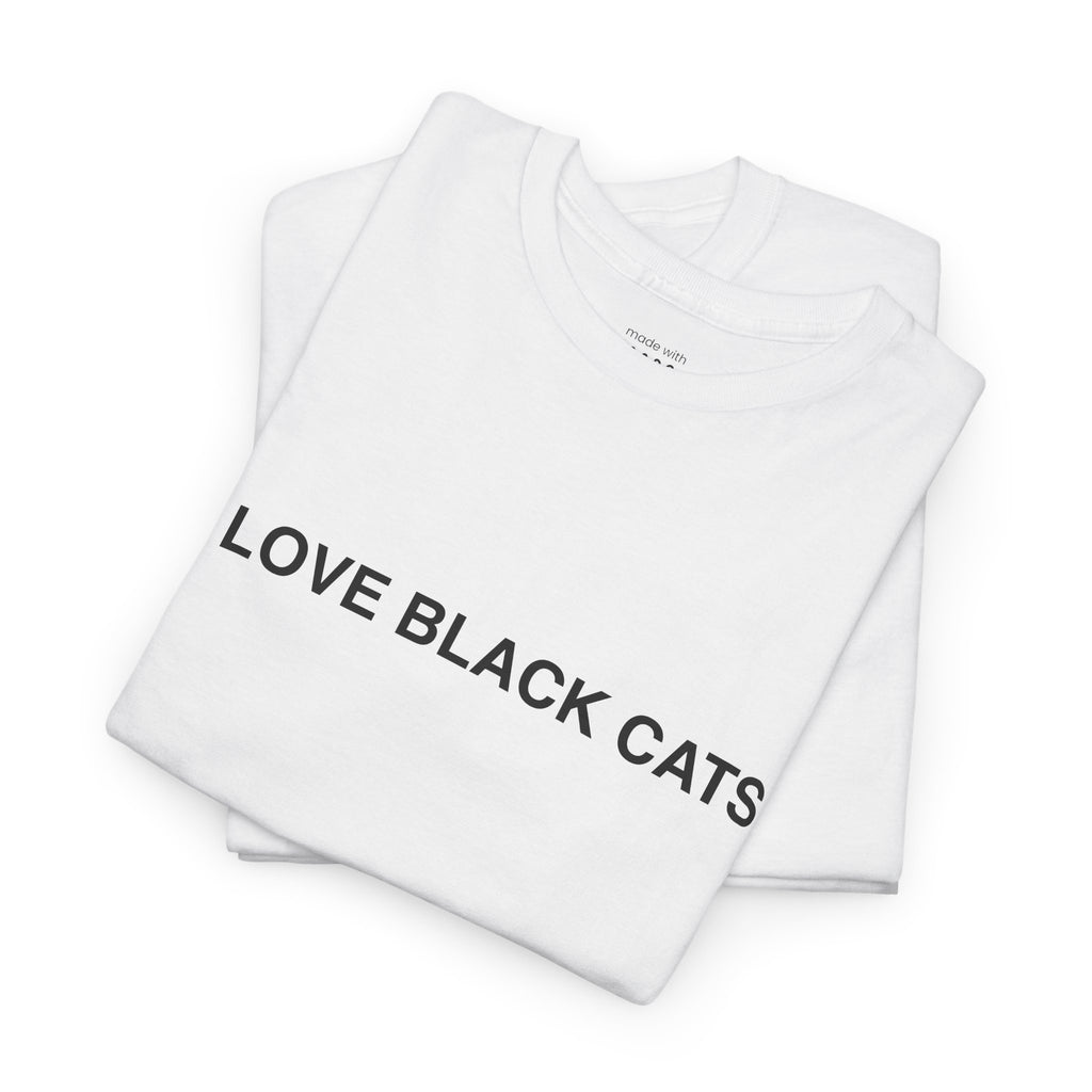 I Love Black Cats T-Shirt